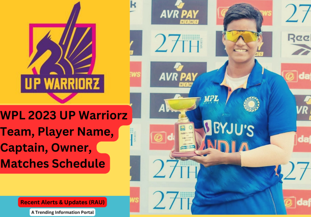 WPL 2023 UP Warriorz Team, Player Name, Captain, Owner, Matches Schedule